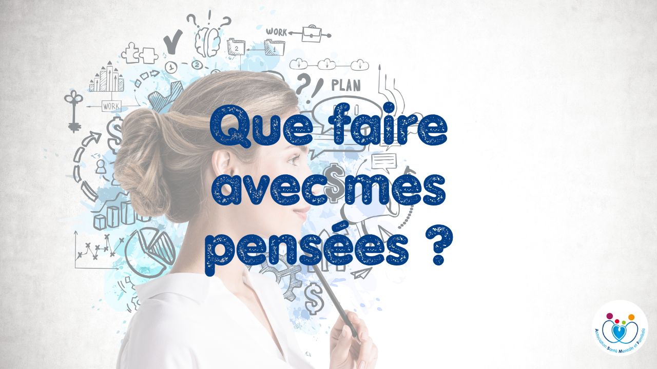 Que faire avec mes pensées ?